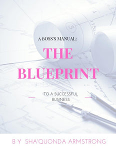 A Boss's Manual: The Blueprint To A Successful Business